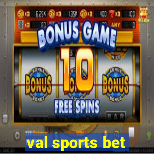 val sports bet